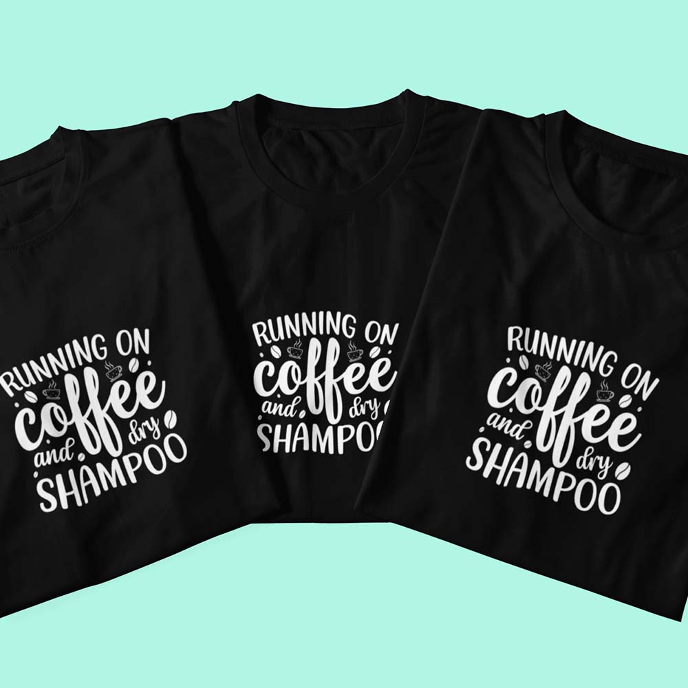 Coffee & Dry Shampoo T-Shirt