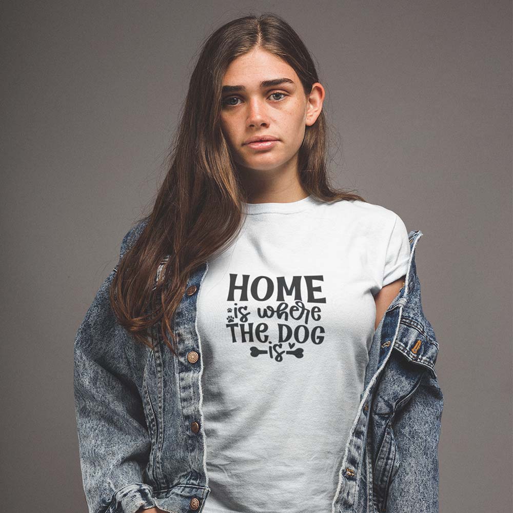 Home is where the dog is T-Shirt